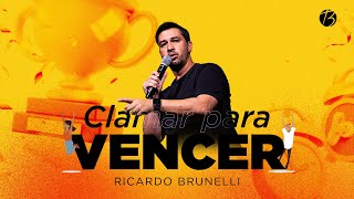 CLAMAR PARA VENCER | Pr. Ricardo Brunelli | Bereana