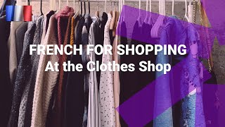 Vocabulary Builder: What You Can Buy in a French Clothes Shop?