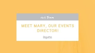 Meet Mary, Our Events Coordinator!