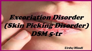 Excoriation Disorder | Skin Picking Disorder | DSM 5-tr