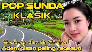 ⛔TEMBANG POP SUNDA PALING MERDU || LAGU SUNDA PILIHAN TERBAIK PALING DICARI ||  FULL ALBUM KENANGAN