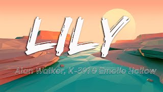 Alan Walker, K-391 & Emelie Hollow - Lily (Lyrics)