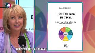 Sophie Geilenkirchen vient nous parler de son ouvrage "Osez être bien au travail" dans LN l'Aprem