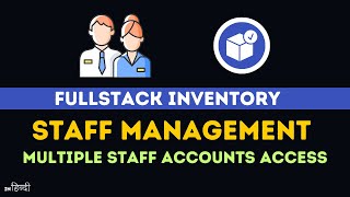 Staff Management - Handover your Inventory Management to your Staffs | No Limitations on Accounts