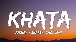 Jokhay - Khata (Lyrics - Lyrical Video) | Shareh | Zas | Jani