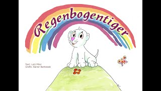 Regenbogentiger - Das Hörspiel-Bilderbuch zum Kindermärchen