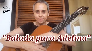 Como tocar Balada para Adelina en Guitarra con TABLATURA