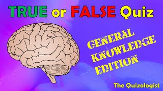 True or false quiz - general knowledge edition