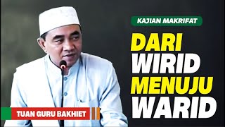 INILAH YANG DIMAKSUD HATI YANG TERANG, HATI YANG GEMAR BERIBADAH II TUAN GURU BAKHIET