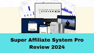 Super Affiliate System Pro Review 2024 - Super Affiliate System By John Crestani