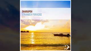 Sharapov - Stranger Paradise [DEEP HOUSE SINGLE] 2024