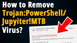 How to Manually Remove Trojan:PowerShell/Jupyiter!MTB Virus?