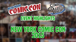 New York Comic Con 2015 Highlight Reel!  - Comic Action News!  SPECIAL REPORT!