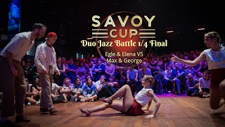 Savoy Cup 2024 - DUO JAZZ BATTLE 1/4 FINAL - Egle & Elena VS Max & George