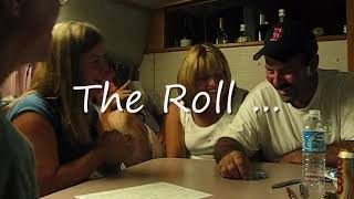 The Roll...