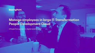 Manage large IT transformations with BearingPoint People Development Cloud