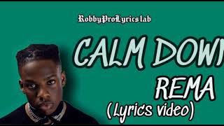 Rema - Calm Down (Official lyrics video) #lyrics