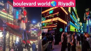 boulevard world🌏 Riyadh Saudi Arab Riyadh