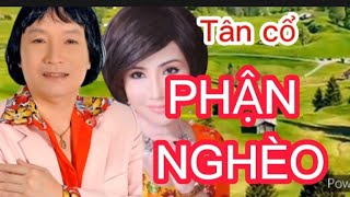 Tân cổ. PHẬN NGHÈO. TB. NSND.Minh Vương. & NSƯT.Thanh Kim Huệ.