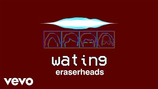 Eraserheads - Wating