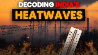 India's Heatwave Crisis | Causes and Solutions | Climate Warning Explained | Infomance