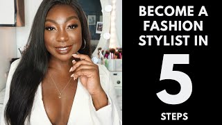 How To Become A Fashion Stylist In 5 Steps!