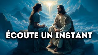 🔴  Écoute Un Instant | Message De Dieu Urgent | Parole de Dieu | Jésus Christ