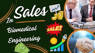 Navigating Sales in Biomedical Engineering: A BME Tech Insight