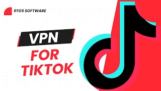 Best VPN for TikTok in 2023 [Part 17] - How to Avoid TikTok Ban?