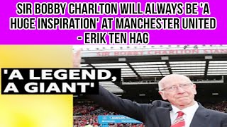 Charlton always an inspiration for Man Utd - Ten Hag