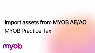 MYOB Practice Tax - Import assets from MYOB AE/AO