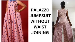 HOW TO CUT AND SEW A PALAZZO JUMPSUIT WITHOUT WAIST JOINING