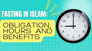 Fasting in Islam: Obligation, Hours and Benefits #ramadan #fasting #fastingprayer #health