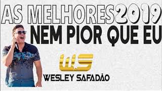 NEM PIOR QUE EU - WESLEY SAFADÃO