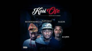 Tupengo x RuddyMoibile x Razor - Kosofe