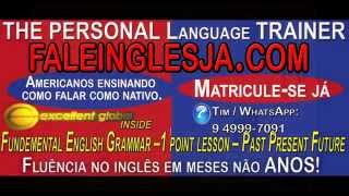 faleinglesja – One point lesson – Past Present Future – fale ingles ja