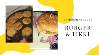 How to make burger at home।Burger Tikki Recipe in hindi।By Indian Vlogger Deep