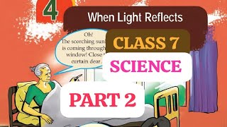 CLASS 7// SCIENCE//CHAPTER 4 //WHEN LIGHT REFLECT //EXPLAINED  IN MALAYALAM //