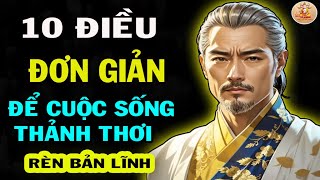 Đời người đơn giản chỉ gói gọn trong 10 ĐIỀU CỰC KÌ ĐƠN GIAN Nếu làm  được thì thảnh thơi vui vẻ