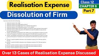 Realisation Expense | All Cases | Dissolution of Partnership | Class 12 | Accounts | Ch6- Part 7