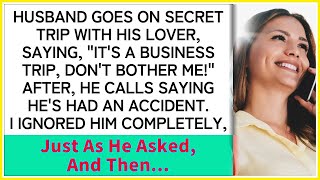 Secret Affair Trip   Husband's Panic Call After an Accident, and My Cold Response!