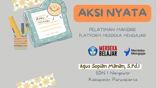 Aksi nyata // Lolos Validasi, Merdeka Belajar // Menyebarkan Pemahaman Merdeka Belajar