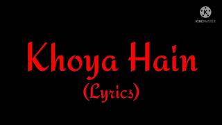 Song: Khoya Hain (Lyrics)| Movie: Bahubali-The Beginning| Singer: Kaala Bhairava & Neeti Mohan