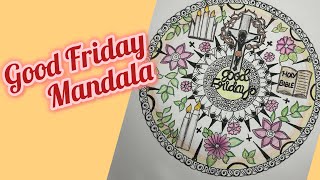 Good Friday Mandala: Reflecting on the Sacrifice