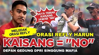 🔴 Orasi Refly Harun Depan DPR RI❗Singgung Mafia dan Refly Sebut Kaisang Jawab "No"❗