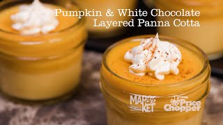 Pumpkin & White Chocolate Layered Panna Cotta