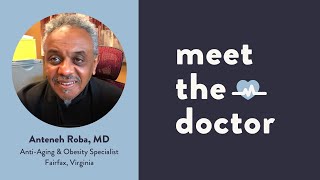 Anteneh Roba, MD - Anti-Aging & Obesity Specialist in Fairfax, Virginia