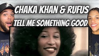 FIRST TIME HEARING Chaka Khan and Rufus  - Tell me Something Good