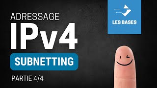 Les adresses IP | Le subnetting (4/4)