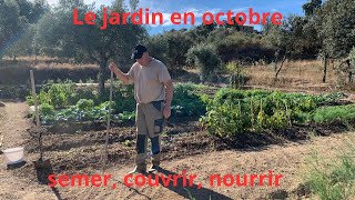 le jardin en octobre, semer, couvrir, nourrir